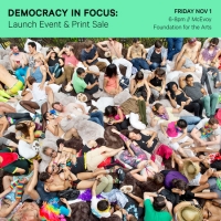Democracy in Focus: Launch Event & Print Sale
