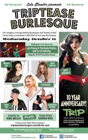 TRiPTease Burlesque 10 Year Anniversary Show!, Los Angeles, California, United States