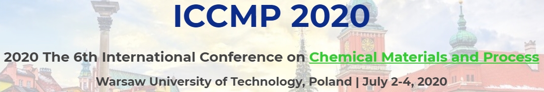 2020 The 6th International Conference on Chemical Materials and Process (ICCMP 2020), Warsaw, Mazowieckie, Poland
