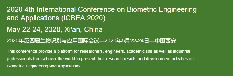 2020 4th International Conference on Biometric Engineering and Applications (ICBEA 2020), Xi'an, Shanxi, China