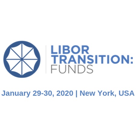 LIBOR Transition: Funds Summit | January 29-30, 2020 | New York, USA, New York, United States