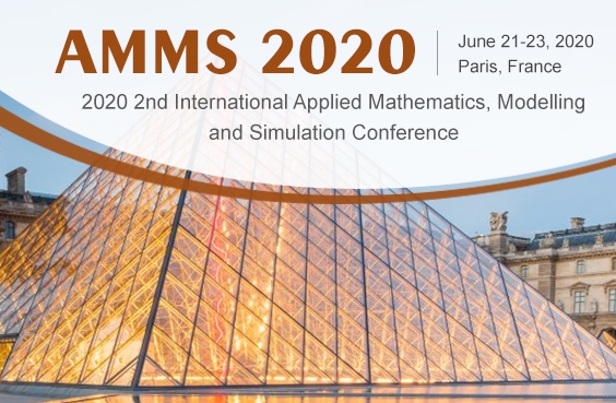 2020 2nd International Applied Mathematics, Modelling and Simulation Conference (AMMS 2020), Paris, France