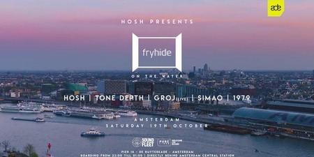 HOSH presents fryhide | On The Water at ADE, Amsterdam, Netherlands
