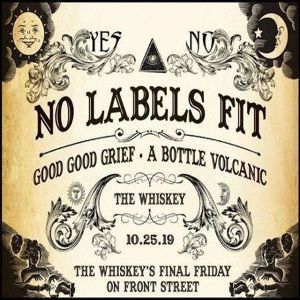 No Labels Fit and Good Good Grief with A Bottle Volcanic, Wilmington, North Carolina, United States