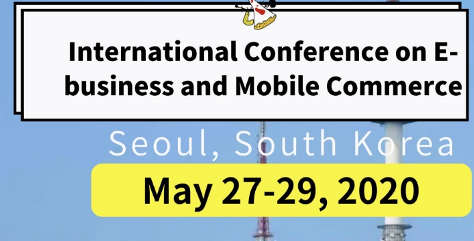 2020 The 6th International Conference on E-business and Mobile Commerce (ICEMC 2020), Seoul, South korea