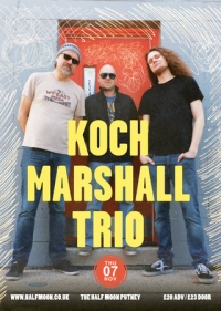 Greg Koch: Koch Marshall Trio Live at Half Moon Putney London Thurs 7th Nov