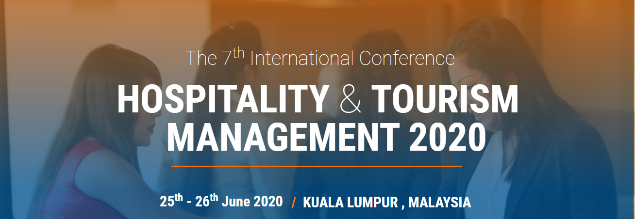 The 7th International Conference on Hospitality and Tourism Management 2020, Kuala lumpur,malaysia,Kuala Lumpur,Malaysia