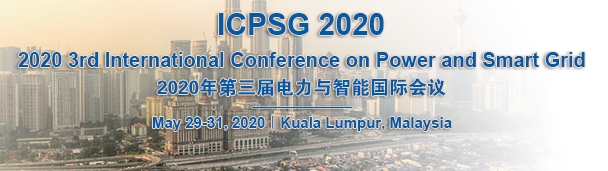 2020 3rd International Conference on Power and Smart Grid (ICPSG 2020), Kuala Lumpur, Malaysia