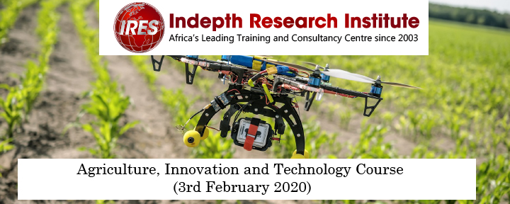 Agriculture, Innovation and Technology Course (3 rd February 2020), Nairobi, Kenya