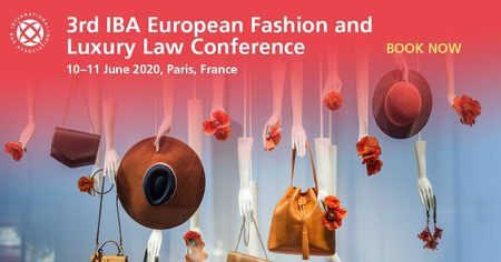 3rd IBA European Fashion and Luxury Law Conference, Paris, France