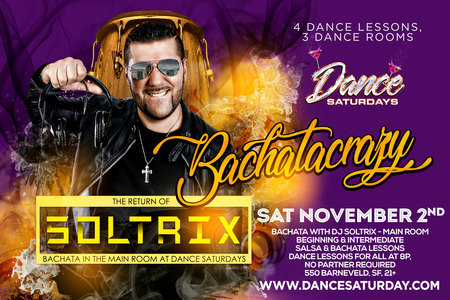 DJ Soltrix at Dance Saturdays MAIN ROOM BachataCrazy Nights with DJ SOLTRIX, San Francisco, California, United States