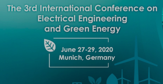2020 3rd International Conference on Electrical Engineering and Green Energy (CEEGE 2020), Munich, Bayern, Germany