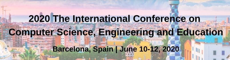 2020 The International Conference on Computer Science, Engineering and Education (CSEE 2020), Barcelona, Cataluna, Spain