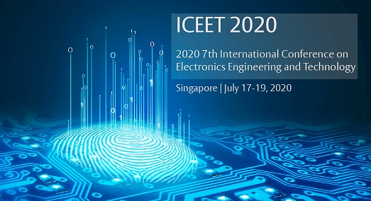 2020 7th International Conference on Electronics Engineering and Technology (ICEET 2020), Singapore, Central, Singapore