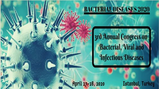 3rd Annual Congress on  Bacterial, Viral and Infectious Diseases, Istanbul, İstanbul, Turkey