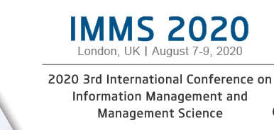2020 3rd International Conference on Information Management and Management Science (IMMS 2020), London, United Kingdom