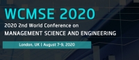 2020 2nd World Conference on Management Science and Engineering (WCMSE 2020)