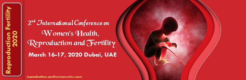 2nd International Conference on Women’s Health, Reproduction and Fertility, Dubai, United Arab Emirates