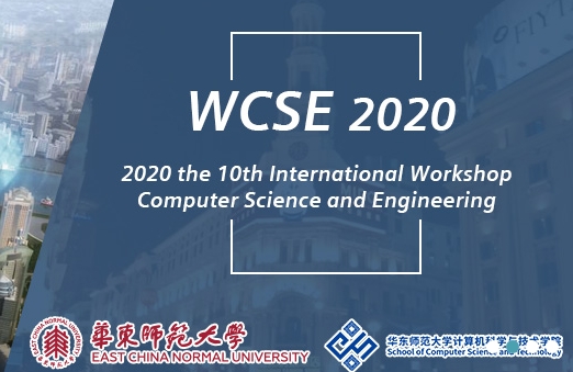 2020 the 10th International Workshop on Computer Science and Engineering (WCSE 2020), Shanghai, China