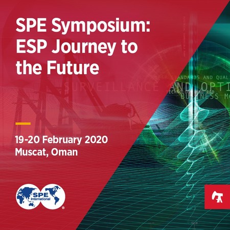 SPE Symposium: ESP Journey to the Future | 19 - 20 Feb 2020, Muscat, Oman, Muscat, Oman