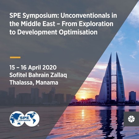 SPE Symposium: Unconventionals in the Middle East, 15-16 April 2020 Bahrain, Manama, Bahrain
