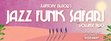 Xantone Blacq's Jazz Funk Safari, London, United Kingdom