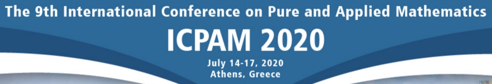 2020 9th International Conference on Pure and Applied Mathematics (ICPAM 2020), Athens, Attica, Greece