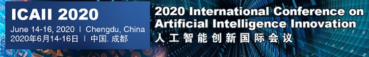 2020 International Conference on Artificial Intelligence Innovation (ICAII 2020), Chengdu, Sichuan, China
