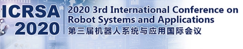2020 3rd International Conference on Robot Systems and Applications (ICRSA 2020), Chengdu, Sichuan, China