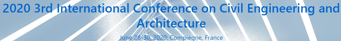 2020 3rd International Conference on Civil Engineering and Architecture (ICCEA 2020), Compiègne, Hauts-de-Seine, France