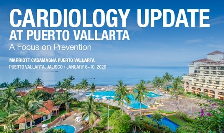 Cardiology Update at Cabo: A Focus on Prevention, Puerto Vallarta, Jalisco, Mexico