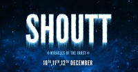 SHOUTT 2019- MIRACLES OF THE FROST