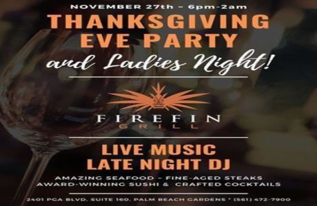 Thanksgiving Eve Party and Ladies Night, Palm Beach Gardens, Florida, United States
