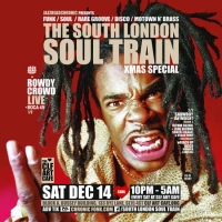 The South London Soul Train Xmas Special with Rowdy Crowd (Live) + More