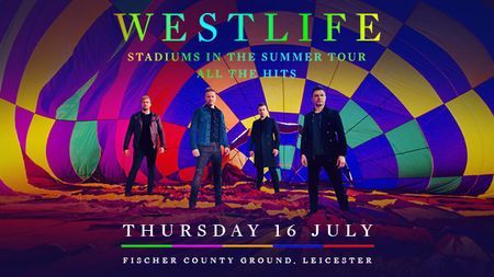 Westlife - Stadiums in the Summer Tour - Leicester, Leicester, United Kingdom