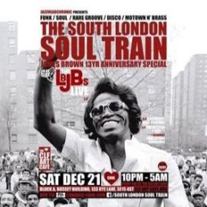 The South London Soul Train James Brown Special with The LBJBs (Live) + Moh, London, United Kingdom