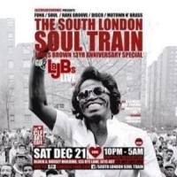 The South London Soul Train James Brown Special with The LBJBs (Live) + Moh