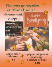 Plan your FRIENDSGIVING at Madeline's Dining and Events (formerly Crowley's)