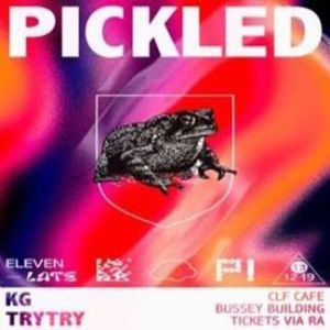 Pickled with KG and TryTry, London, United Kingdom
