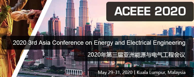 2020 Third Asia Conference on Energy and Electrical Engineering (ACEEE 2020), Kuala Lumpur, Malaysia