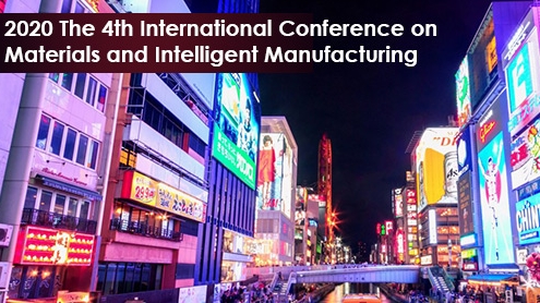 2020 The 4th International Conference on Materials and Intelligent Manufacturing (ICMIM 2020), Osaka, Kanto, Japan