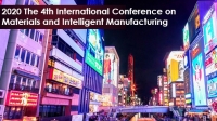 2020 The 4th International Conference on Materials and Intelligent Manufacturing (ICMIM 2020)