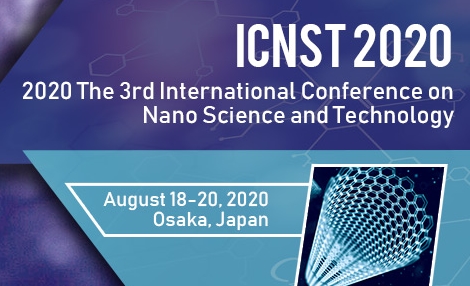 2020 The 3rd International Conference on Nano Science and Technology (ICNST 2020), Osaka, Kanto, Japan