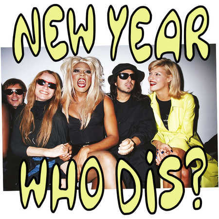 New Year, Who Dis? NYE House Party!, London, England, United Kingdom