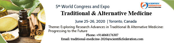 5th World Congress and Expo on Traditional & Alternative Medicine, Toronto, Ontario, Canada