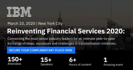 IBM's Reinventing Financial Services Conference, March 2020, New York City, New York, United States