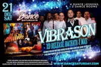 Dance Saturdays - LIVE Salsa with Vibrason CD Release, Bachata y Mas