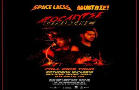 Space Laces + MUST DIE! - Apocalypse Online Tour | Sat Dec 14, Atlanta, Georgia, United States