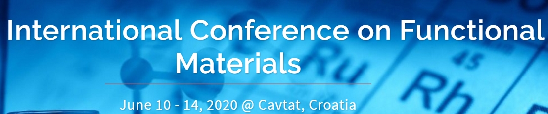 2020 The 2nd International Conference on Functional Materials (ICFM 2020), Cavtat, Dubrovacko-Neretvanska, Croatia