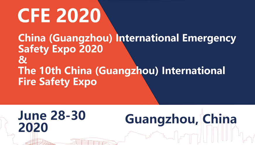 China (Guangzhou) International Emergency Safety Expo 2020 & The 10th China (Guangzhou) International Fire Safety Expo (CFE 2020), Guangzhou, Guangdong, China